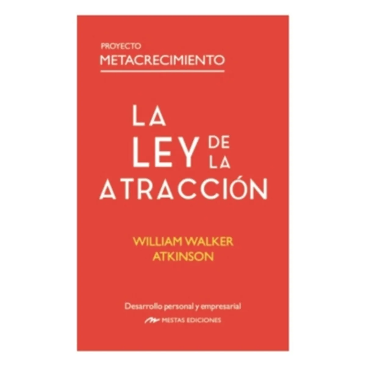 MESTAS EDICIONES - La Ley De La Atraccion
