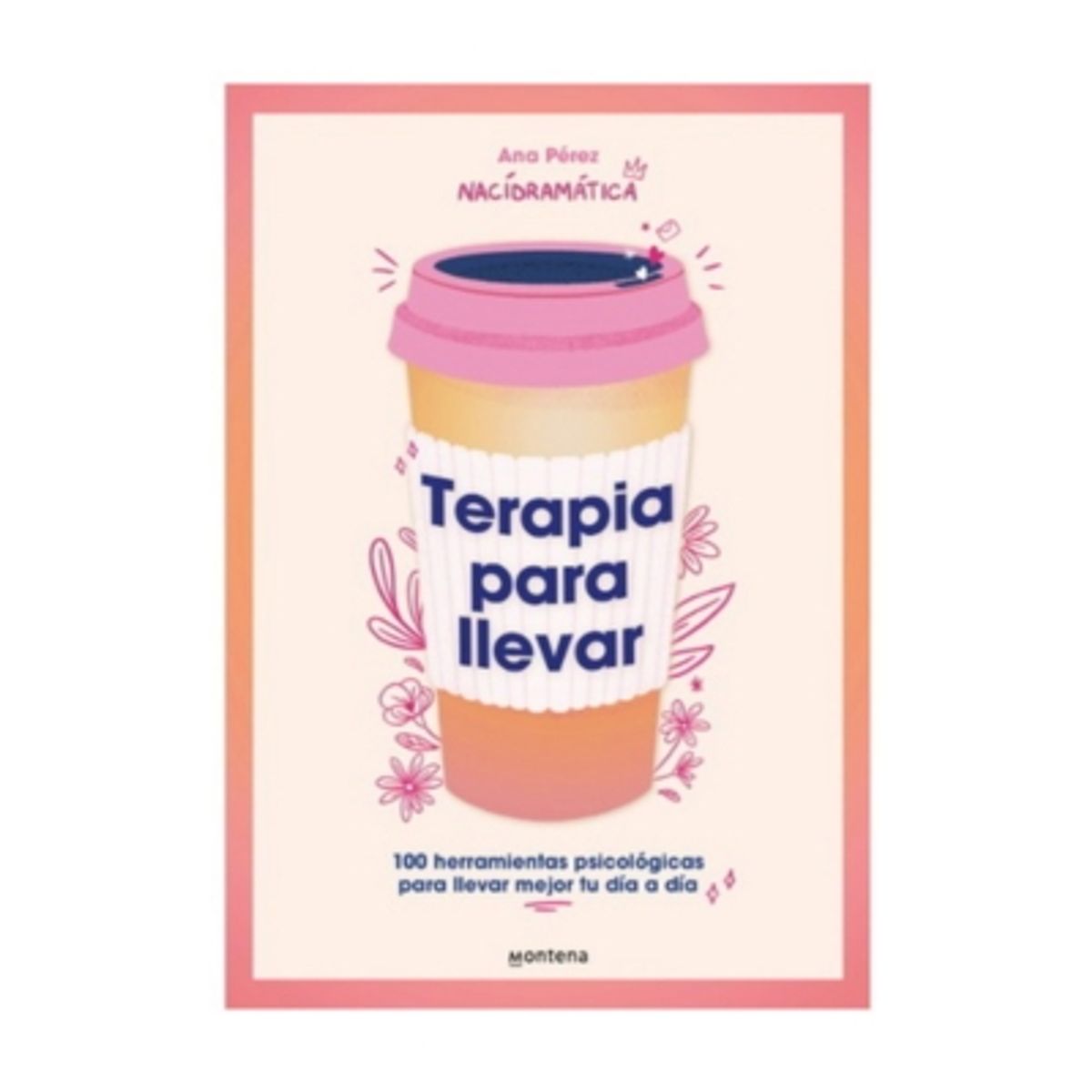 MONTENA - Terapia Para Llevar - ANA PÉREZ (@NACIDRAMATICA)