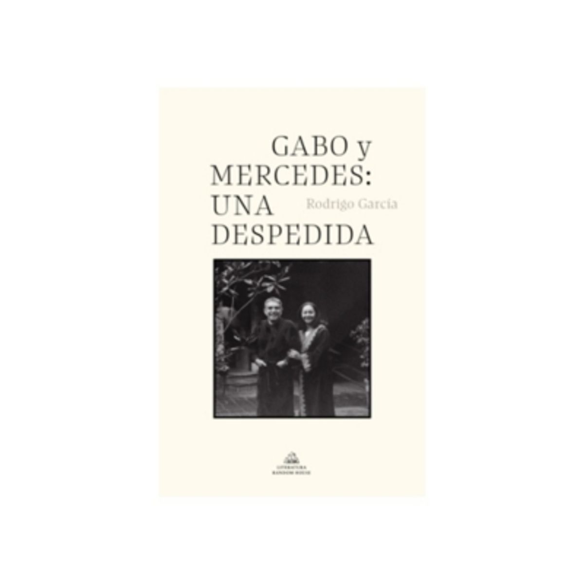 LITERATURA RANDOM HOUSE - Gabo Y Mercedes. Una Despedida 9789566045496