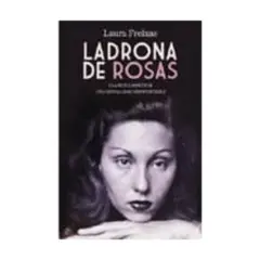 LA ESFERA DE LOS LIBROS - Ladrona De Rosas - FREIXAS, LAURA
