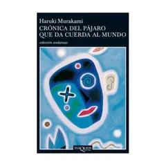 TUSQUETS - Cronica Del Pajaro Que Da Cuerda Al Mundo