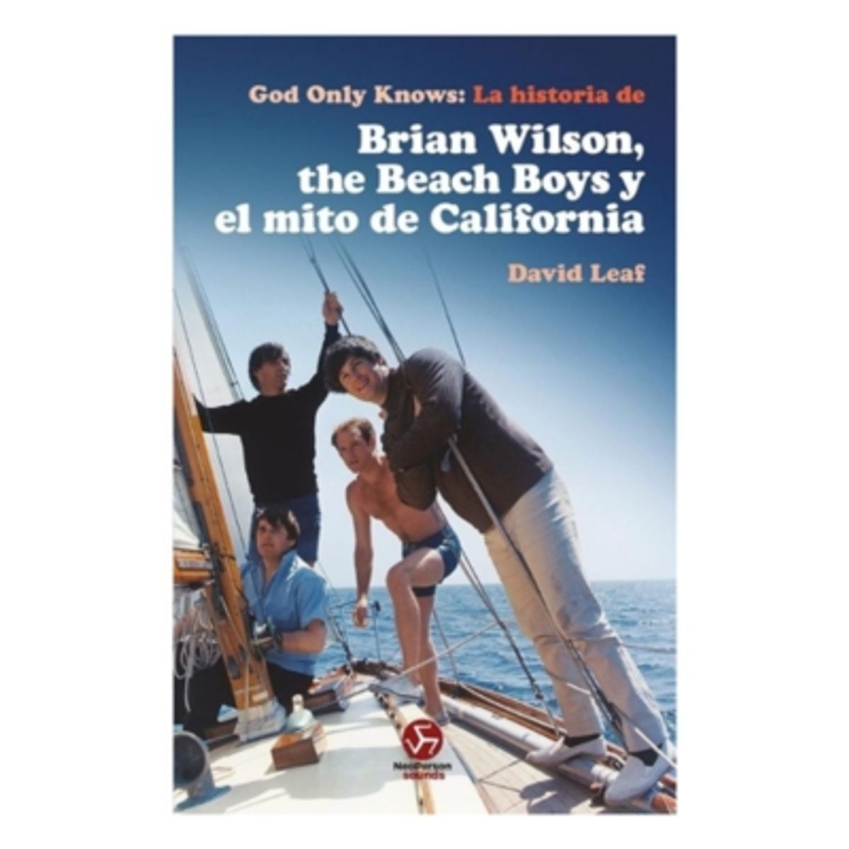 ANTARTICA LIBROS - God Only Knows La Historia Brian Wilson, The Beach Boys