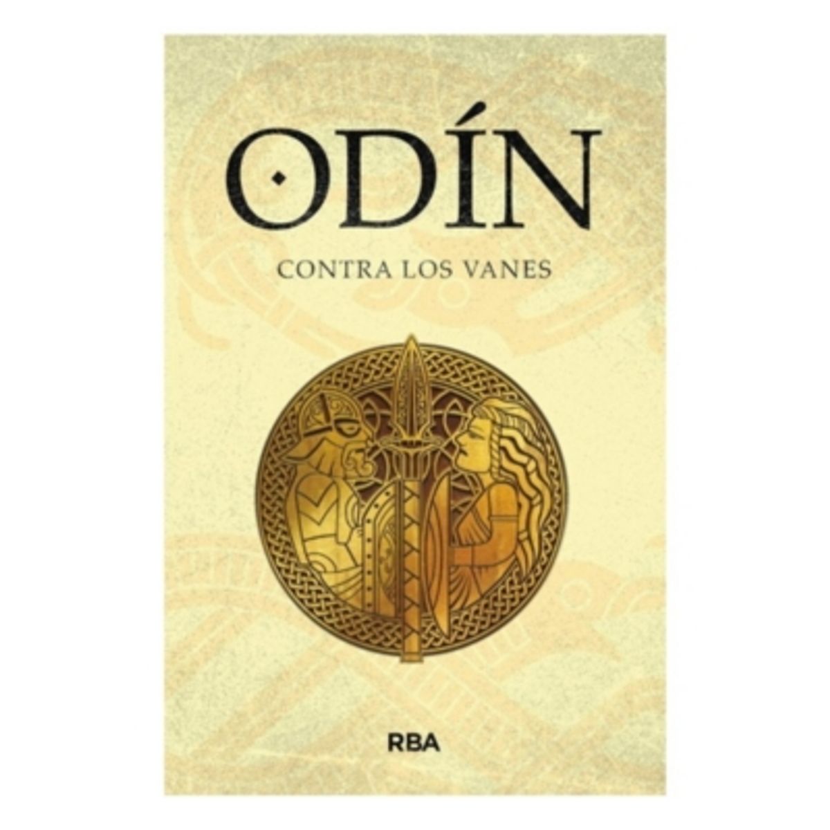 RBA - Odin Contra Los Vanes (Mitos Nordicos IV. Saga de Odin II)