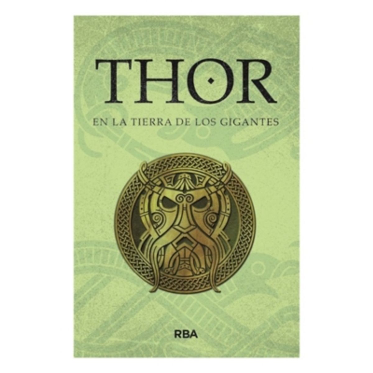 RBA - Thor En La Tierra De Los Gigantes (Mitos V. Saga de Thor II)