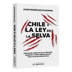 EDICIONES EL MERCURIO - Chile Y La Ley De La Selva