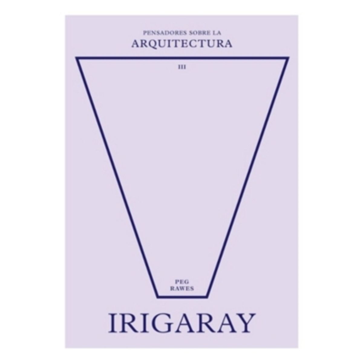 REVERTE - Irigaray. Sobre La Arquitectura
