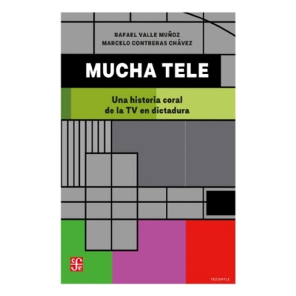 ANTARTICA LIBROS - Mucha Tele. Una Historia Coral De La TV En Dictadura