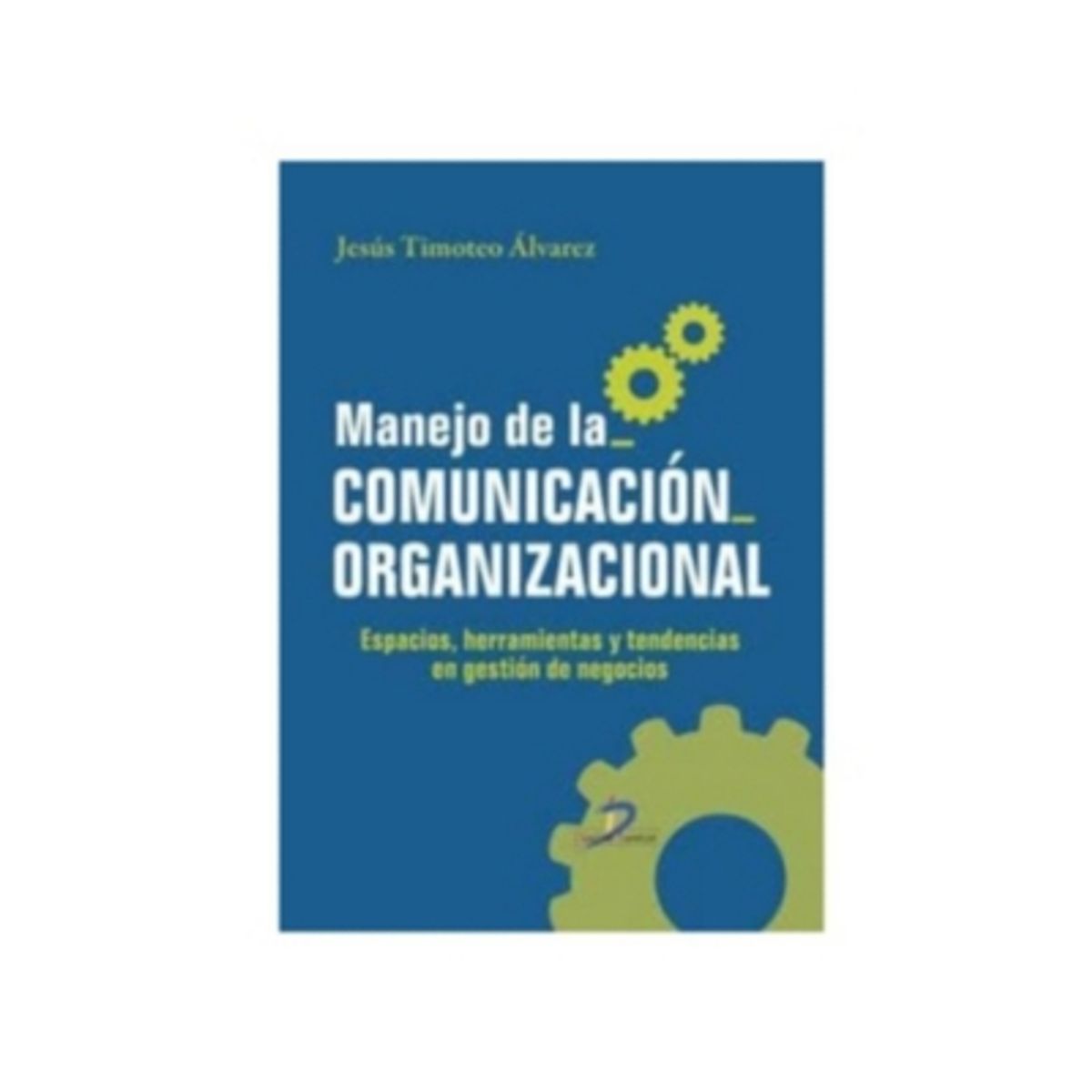 ANTARTICA LIBROS - Manejo De La Comunicacion Organizacional