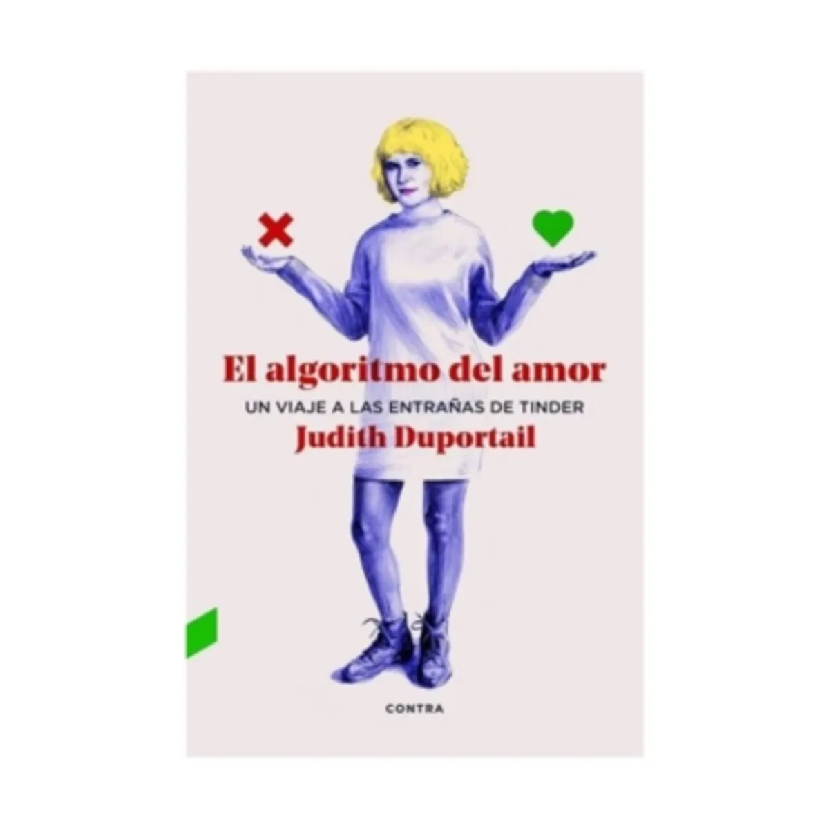CONTRAEDICIONES - El Algoritmo Del Amor. Un Viaje A Las.