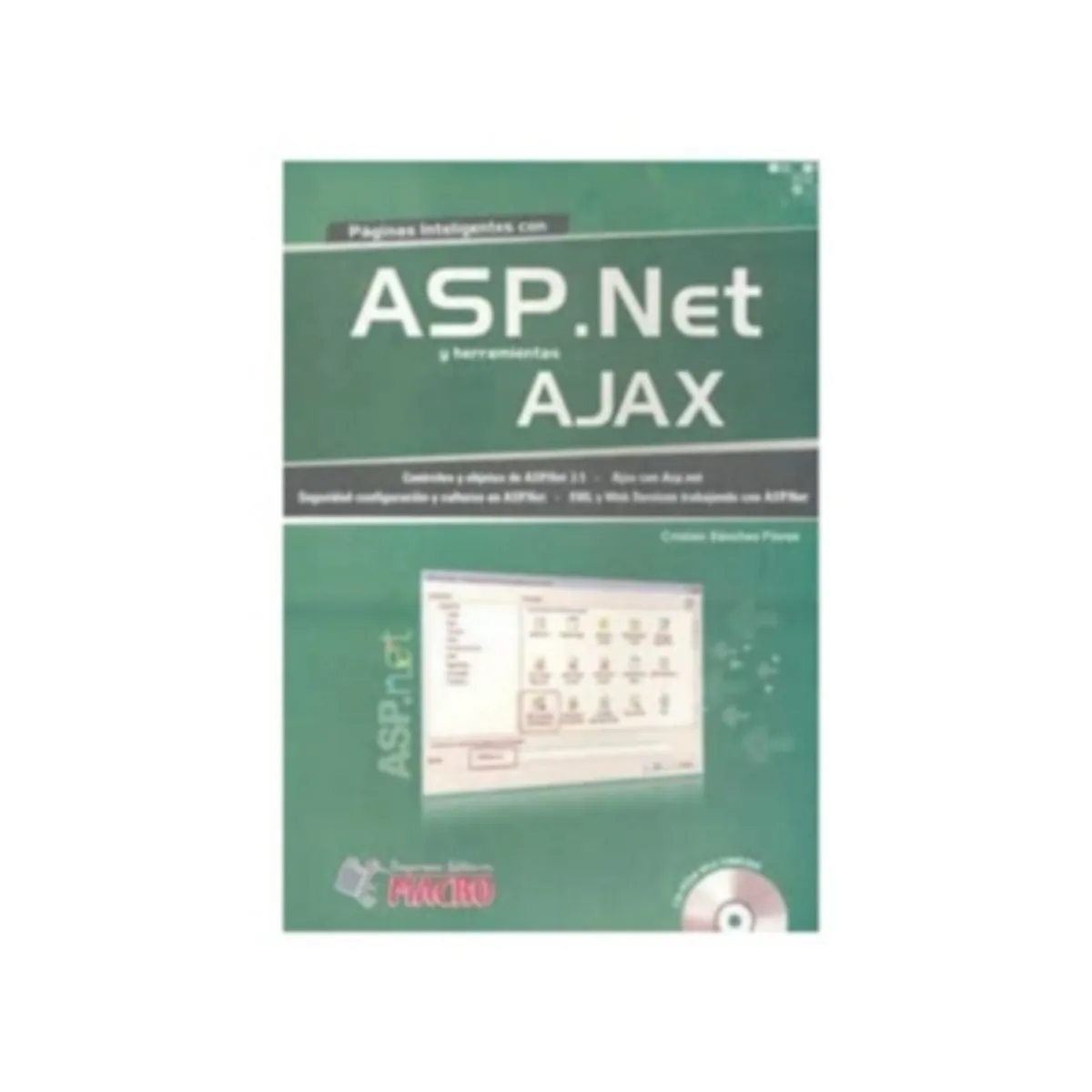 MACRO EDICIONES - Asp.net Y Herramientas Ajax Con Cd Edicion 2009