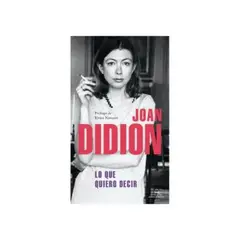 LITERATURA RANDOM HOUSE - Lo Que Quiero Decir