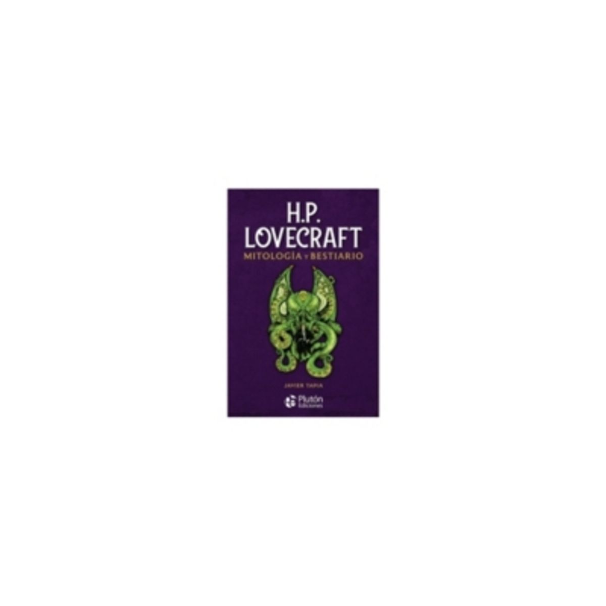 PLUTON - Miltologia Y Bestiario. H.P. Lovecraft 9788418211935