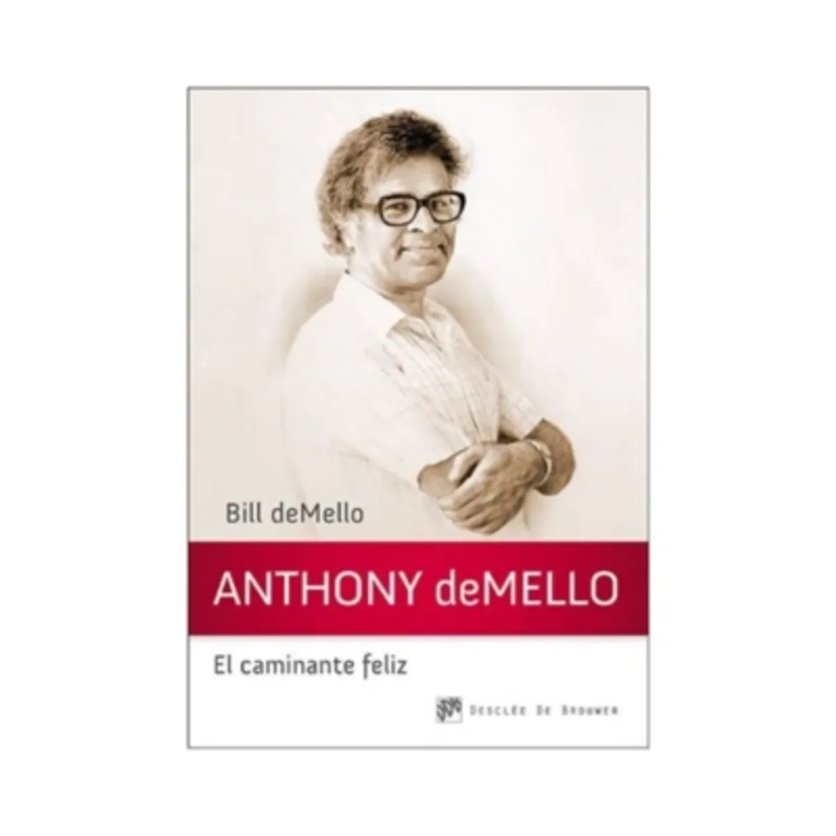 ANTARTICA LIBROS - Anthony Demello, El Caminante Feliz