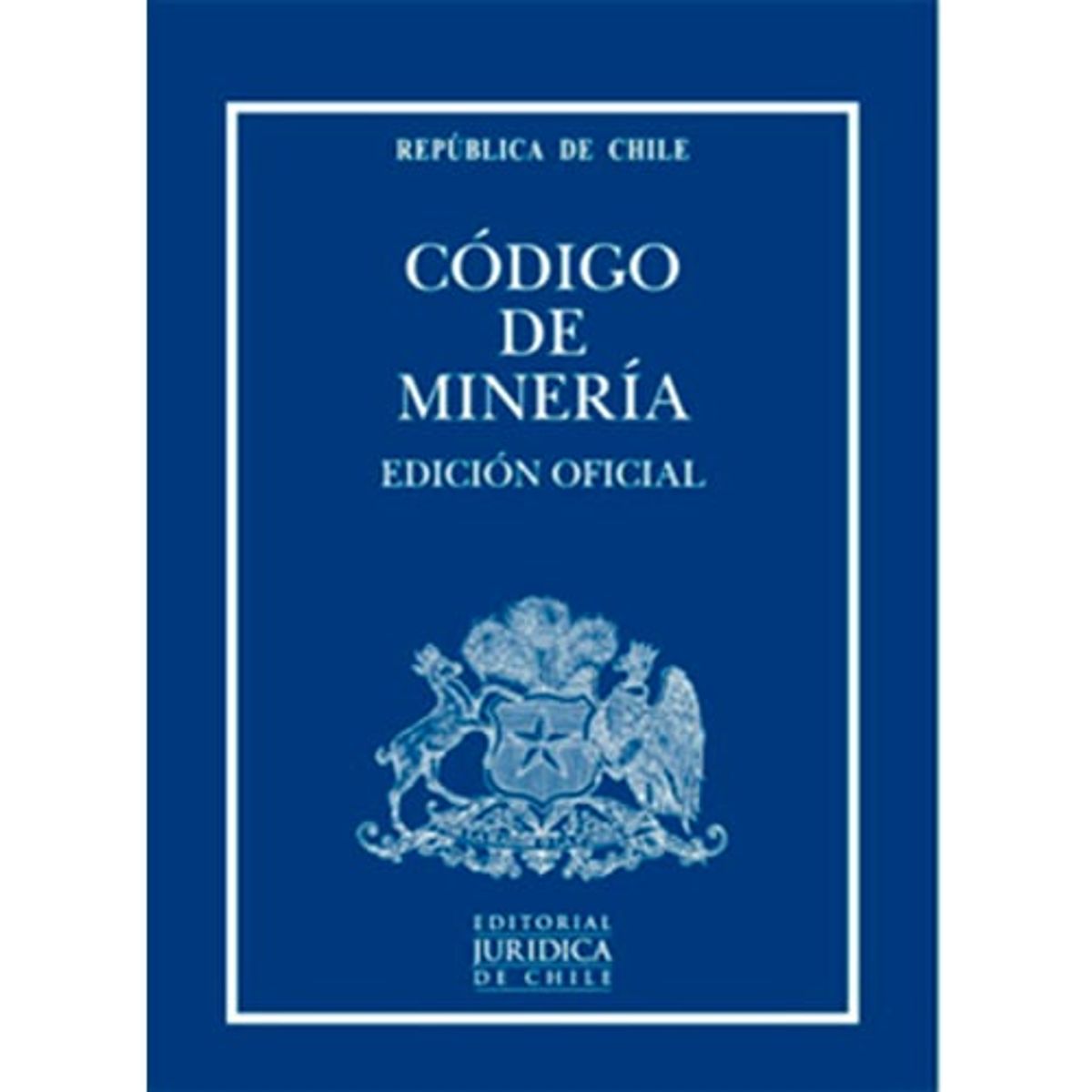 EDITORIAL JURIDICA DE CHILE - Codigo De Mineria 2014 (R)