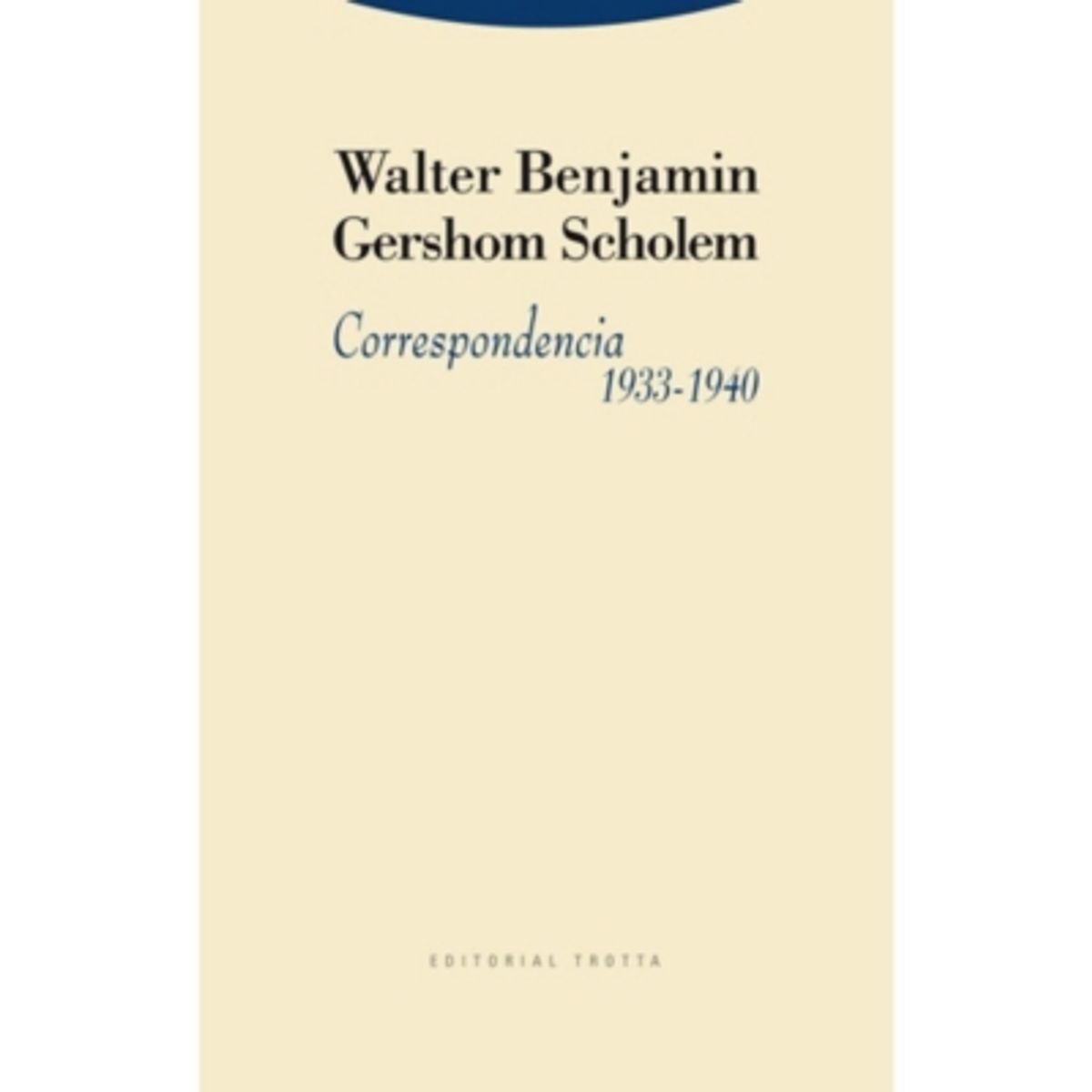 ANTARTICA LIBROS - Correspondencia 1933-1940 : W. Benjamin - G. Scholem