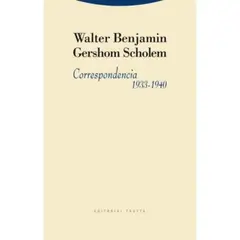 ANTARTICA LIBROS - Correspondencia 1933-1940 : W. Benjamin - G. Scholem
