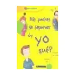 ANTARTICA LIBROS - Mis Padres Se Separan ¿Y Yo Que?