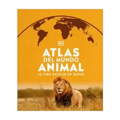 Dk - Atlas Del Mundo Animal