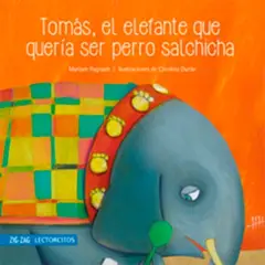 ZIG ZAG - Tomás, El Elefante Que Quería Ser Perro Salchicha