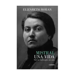 LUMEN - Mistral. Una Vida - HORAN, ELIZABETH