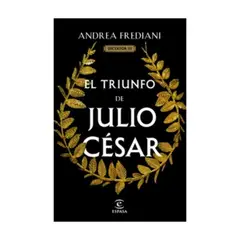 ESPASA CALPE - El Triunfo De Julio Cesar (Serie Dictator #3)