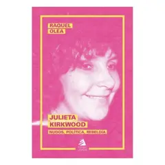 EDITORIAL USACH - Julieta Kirkwood. Nudos, Politica, Rebeldia