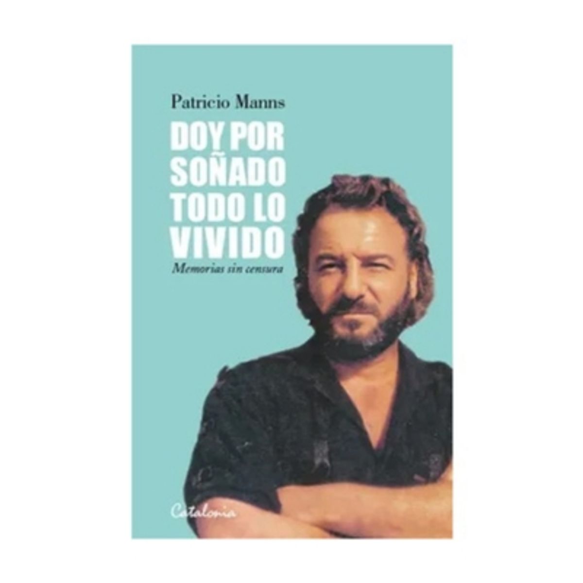 CATALONIA - Doy Por Soñado Todo Lo Vivido