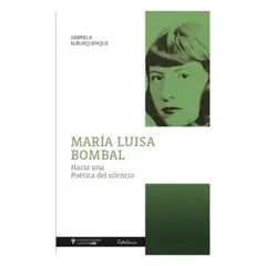 CATALONIA - Maria Luisa Bombal. Hacia Una Poetica Del Silencio