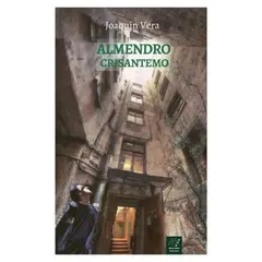 ANTARTICA LIBROS - Almendro Crisantemo - VERA, JOAQUIN