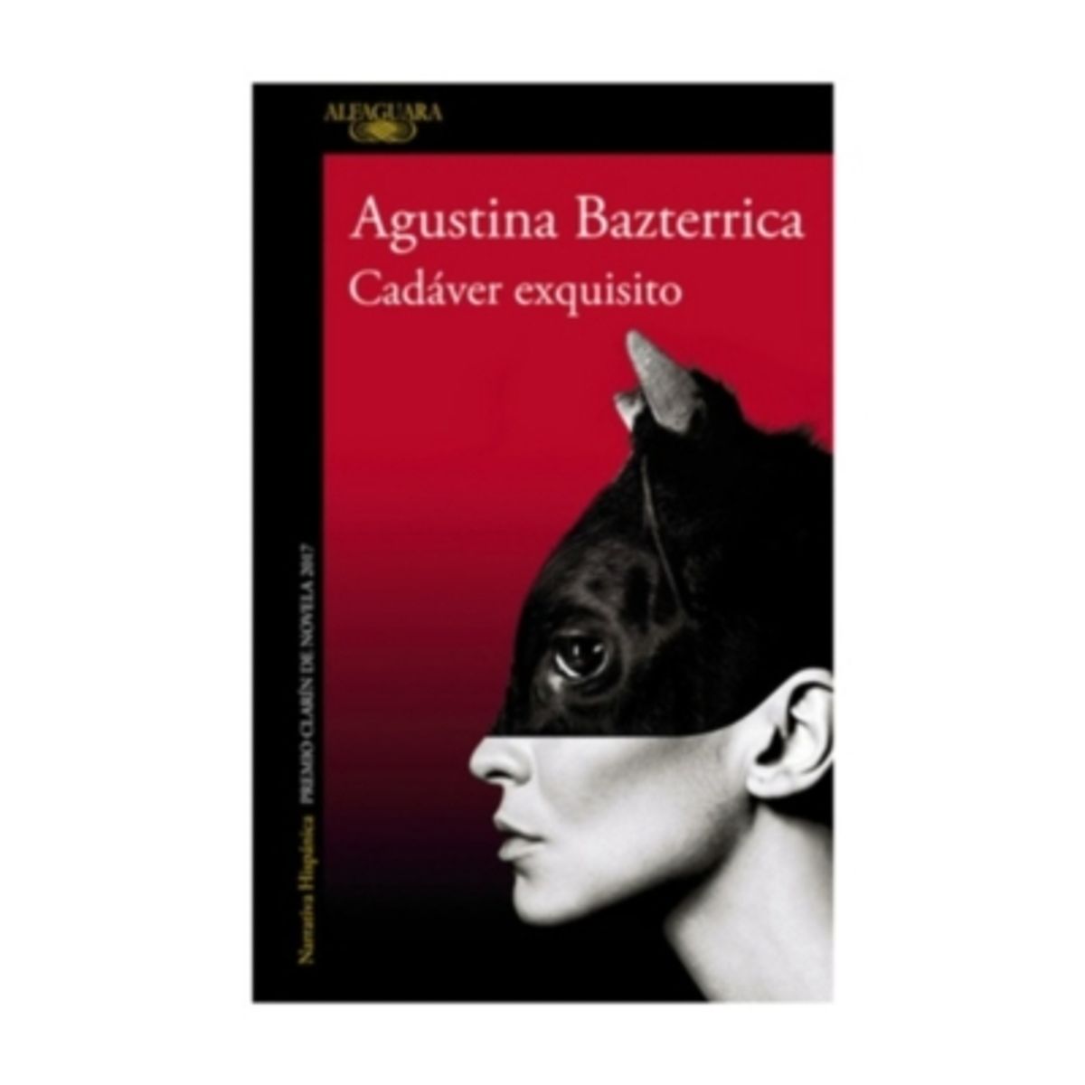 ALFAGUARA - Cadaver Exquisito - BAZTERRICA, AGUSTINA