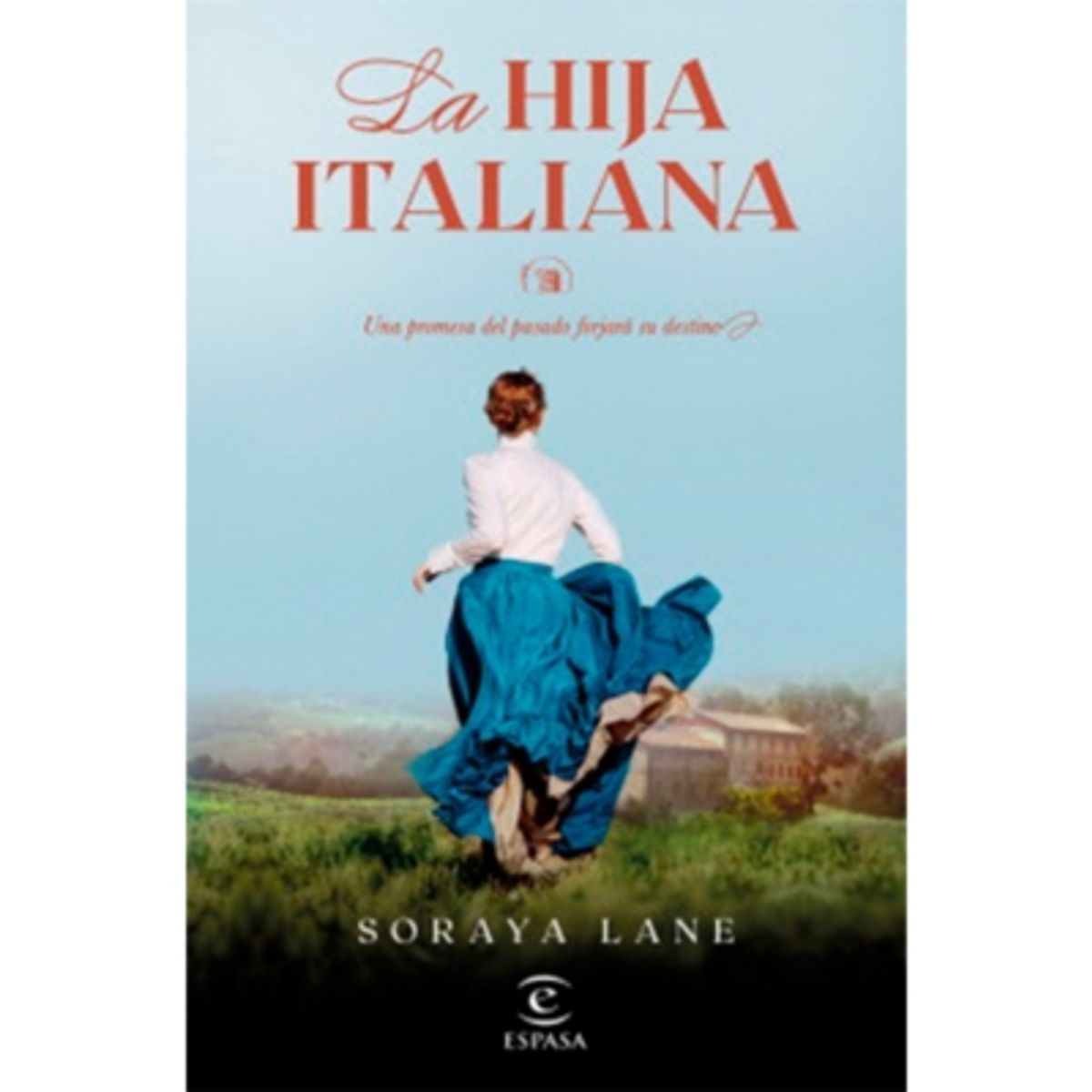 ESPASA CALPE - La Hija Italiana (Serie Las hijas perdidas #1)
