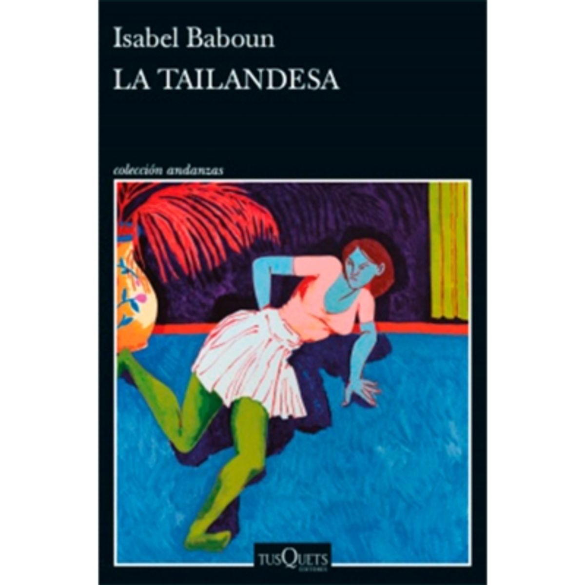 TUSQUETS - La Tailandesa