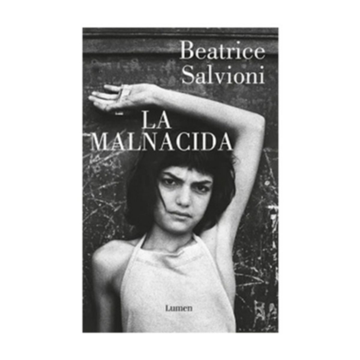 LUMEN - La Malnacida - SALVIONI, BEATRICE