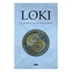 RBA - Loki Y La Profecia De Ragnarok (Mitos  III. Saga de Loki I)