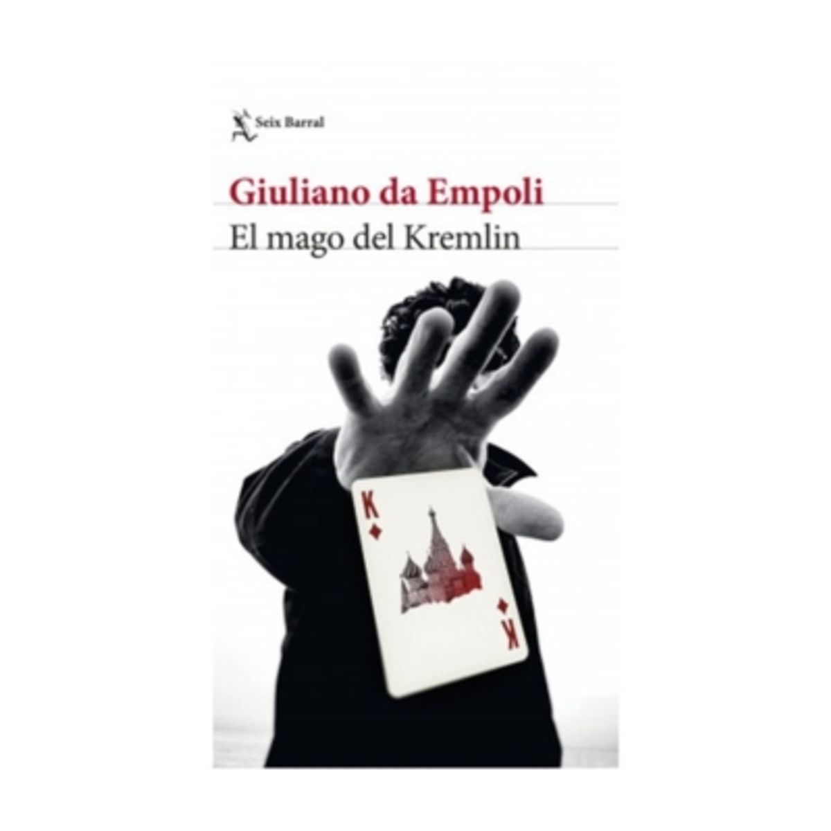 SEIX BARRAL - El Mago Del Kremlin - DA EMPOLI, GIULIANO
