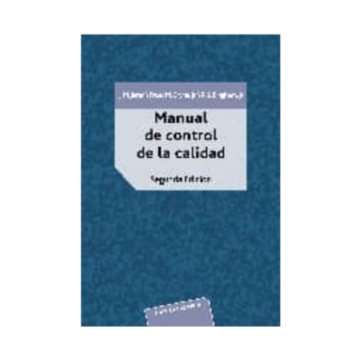 REVERTE - Manual De Control De La Calidad (2 Tomos)