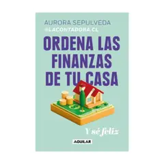 AGUILAR - Ordena Las Finanzas De Tu Casa Y Se Feliz