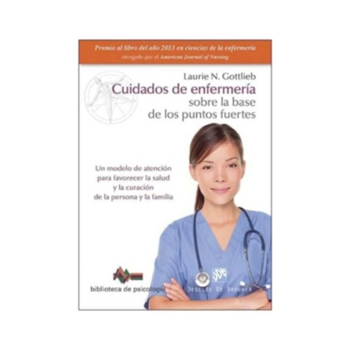 ANTARTICA LIBROS - Cuidados De Enfermeria Sobre La Base De Los Puntos Fuertes : Un Modelo