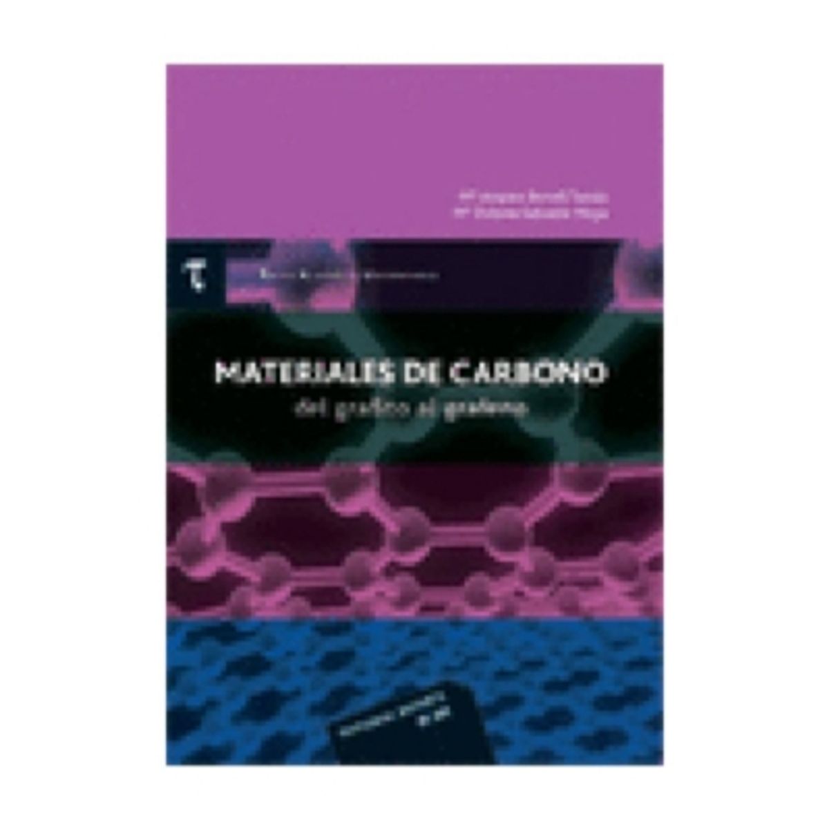 REVERTE - Materiales De Carbono: Del Grafito Al Grafeno (T.A.U. 2)