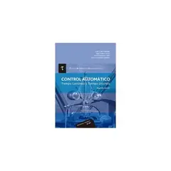 ANTARTICA LIBROS - Control Automatico. Tiempo Continuo Y Tiempo Discreto