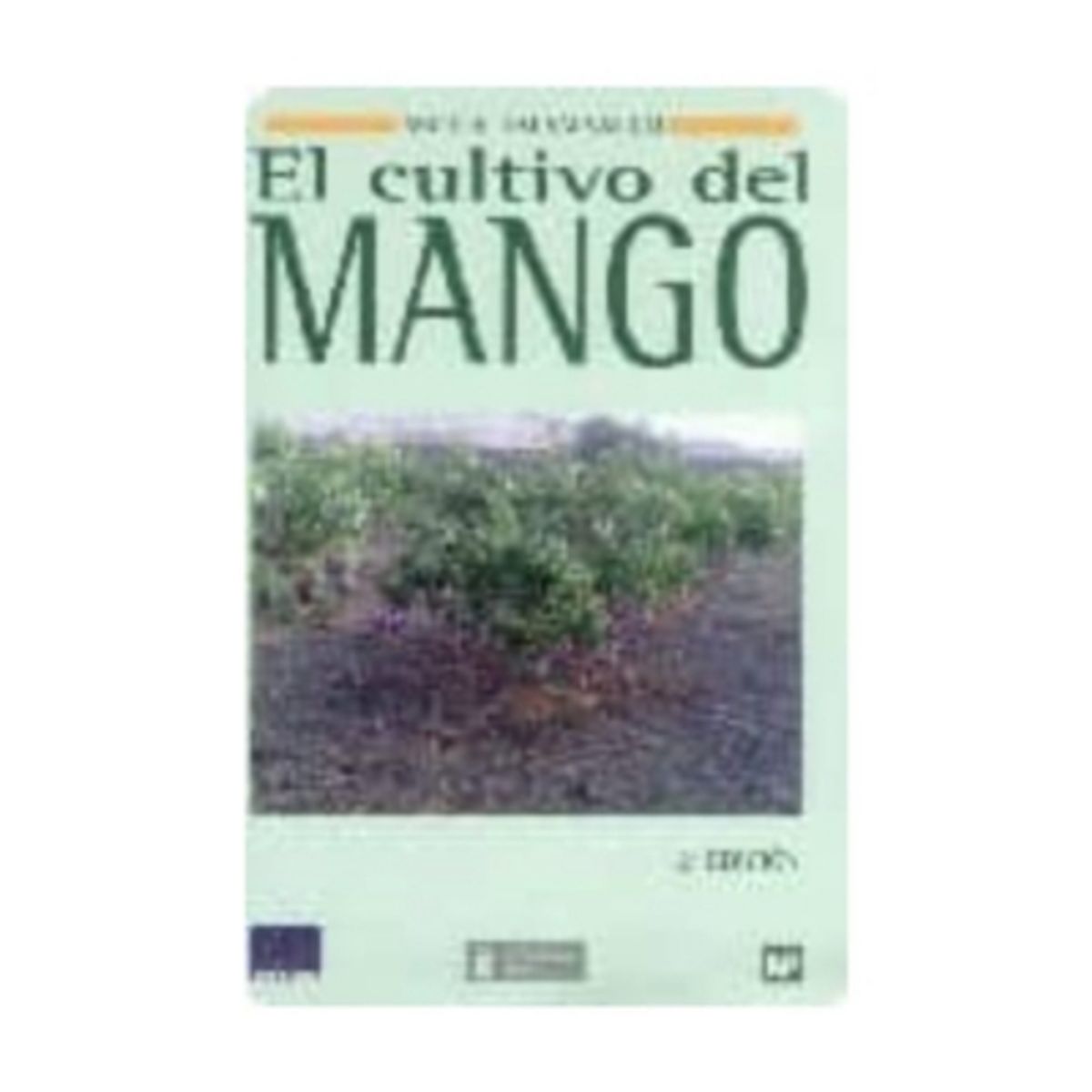 ANTARTICA LIBROS - El Cultivo Del Mango