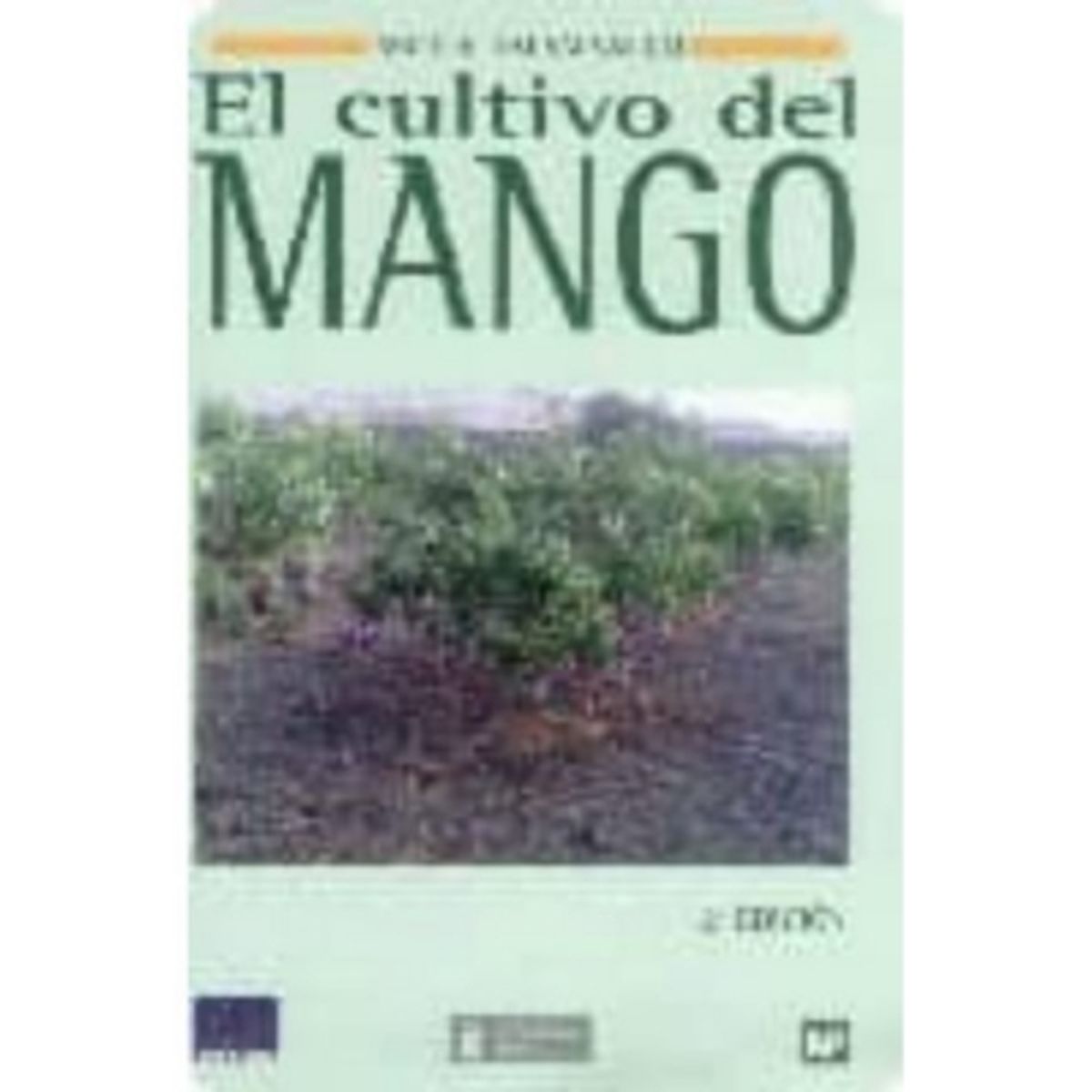 ANTARTICA LIBROS - El Cultivo Del Mango