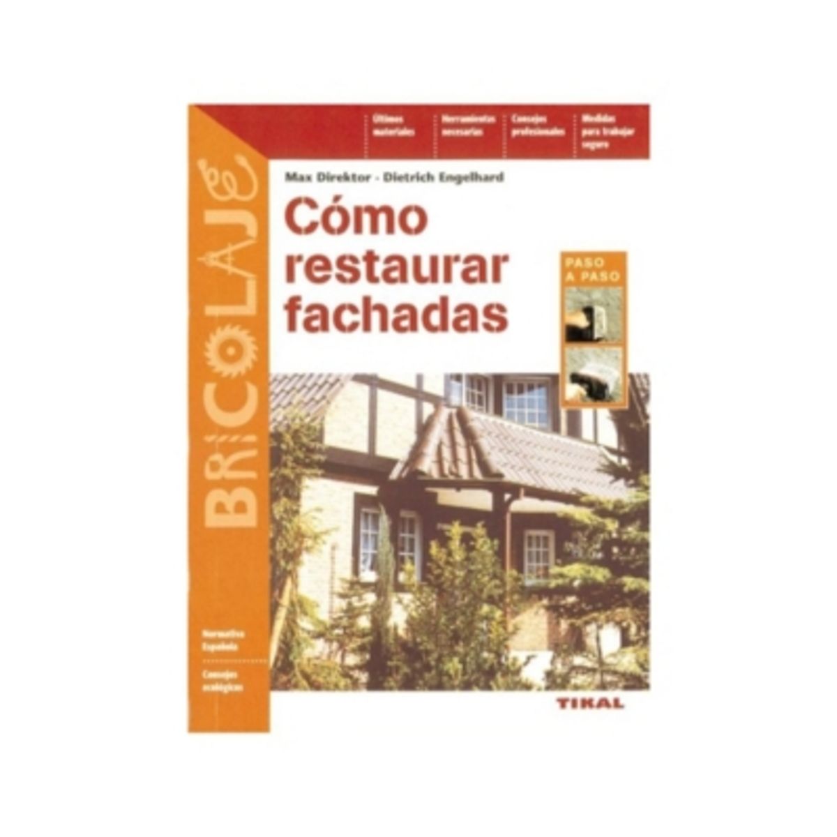 TIKAL - Como Restaurar Fachadas (Bricolaje)