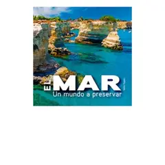 ANTARTICA LIBROS - El Mar. Un Mundo A Preservar