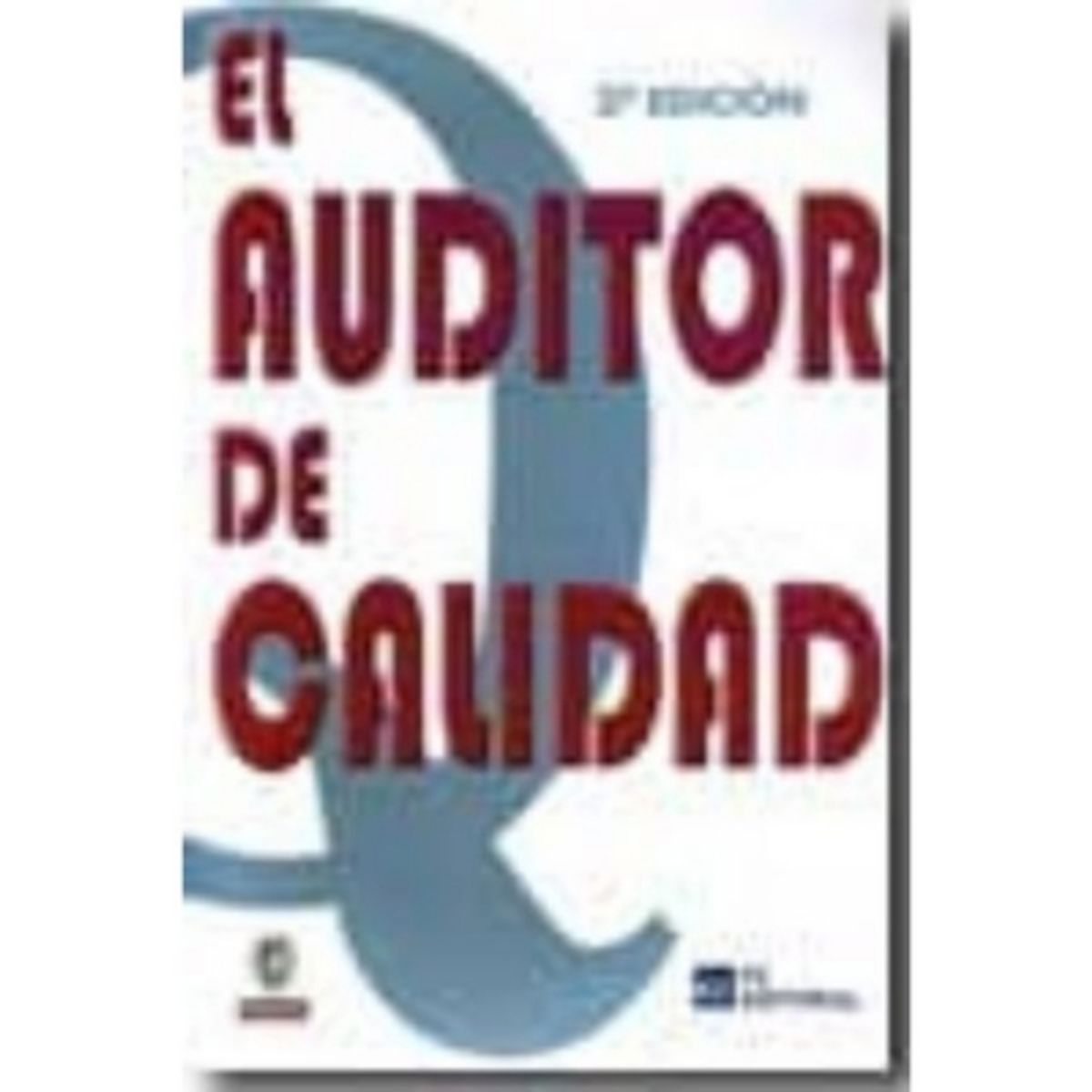 EDICIONES MORATA - El Auditor De Calidad 3º Edicion