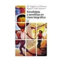 SIGLO XXI DE ESPAÑA EDITORES - Xenofobias Xenofilias En Clave Biografica
