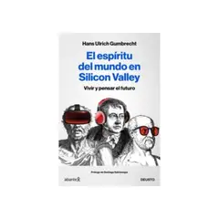 DEUSTO EDICIONES - El Espiritu Del Mundo En Silicon Valley