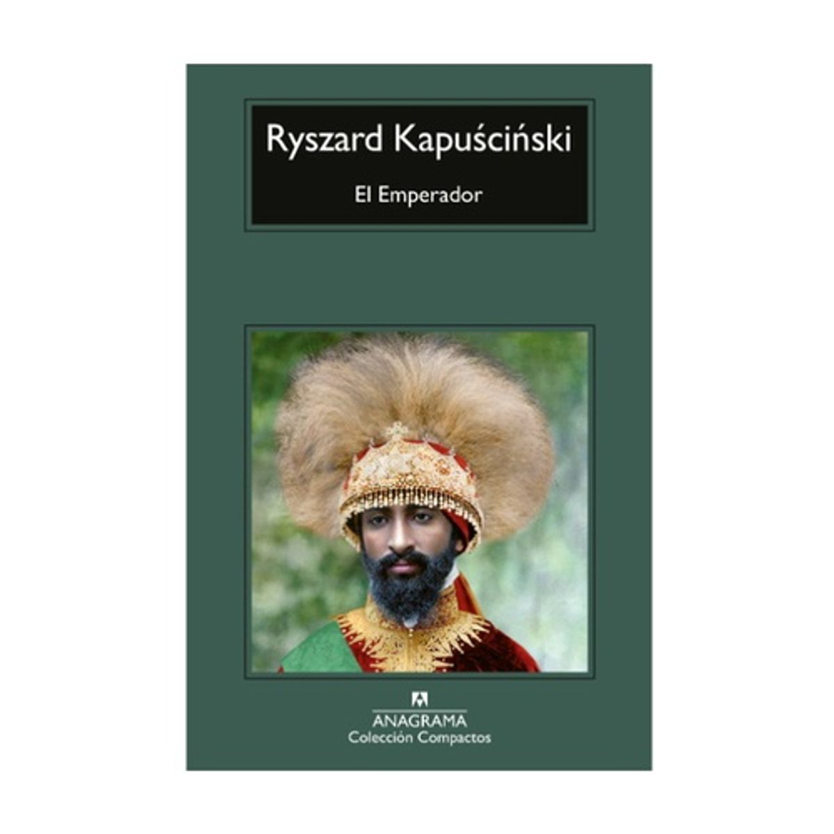 ANAGRAMA - El Emperador - KAPUSCINSKI, RYSZARD