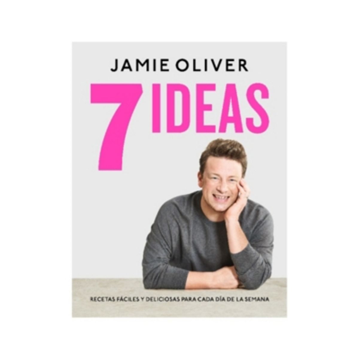 GRIJALBO - 7 Ideas. Recetas Faciles Y Deliciosas Para Cada Dia De La Semana