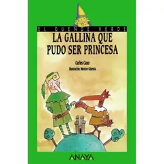 ANTARTICA LIBROS - La Gallina Que Pudo Ser Princesa